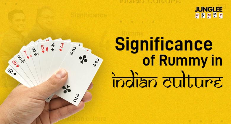 Significance of Rummy in Indian Culture