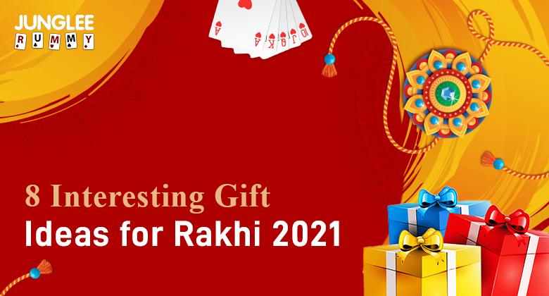 8 Interesting Gift Ideas for Rakhi 2021
